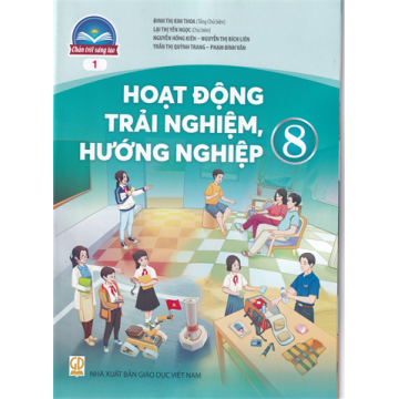 Hoạt động trải nghiệm, hướng nghiệp 8 bản 1 (Chân trời sáng tạo)