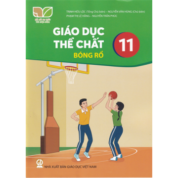 Giáo dục thể chất 11 - Bóng rổ (Bộ Kết nối tri thức với cuộc sống)