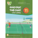 Giáo dục thể chất 11 - Cầu lông (Bộ Kết nối tri thức với cuộc sống)