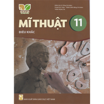 Mĩ thuật 11 - Điêu khắc (Bộ Kết nối tri thức với cuộc sống)