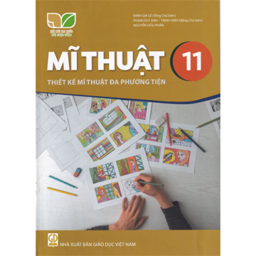 Mĩ thuật 11 - Thiết kế mĩ thuật đa phương tiện (Bộ Kết nối tri thức với cuộc sống)
