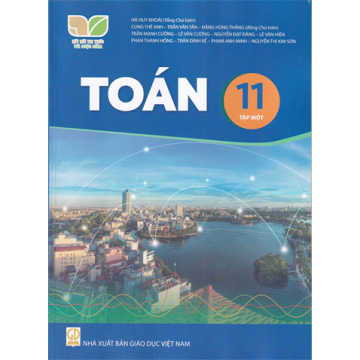 Toán 11 tập 1 (Bộ Kết nối tri thức với cuộc sống)